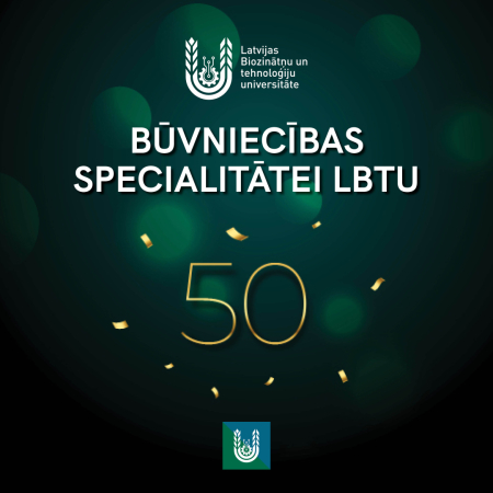 LBTU būvnieki svinēs specialitātes 50 gadu jubileju un aicina satikties salidojumā